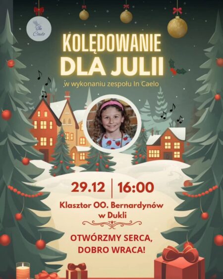 Kolędowanie dla Julii w Dukli – Pomóżmy otworzyć serca!